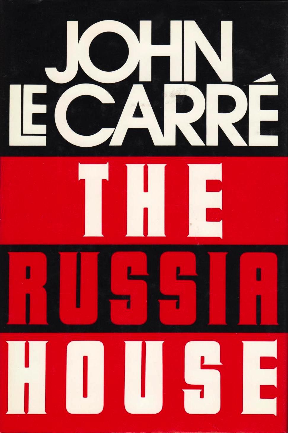 The Russia House - 1st Canadian Edition/1st Printing