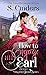 How to Engage an Earl (Dirty Bird, #1) by S. Cinders