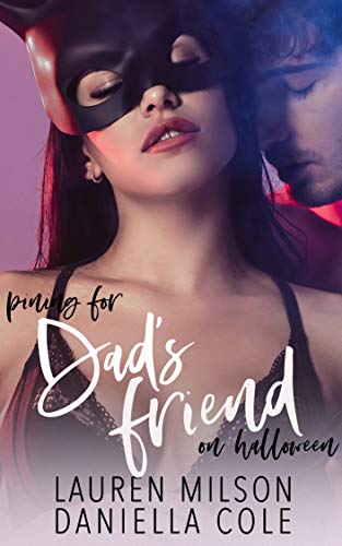 Pining For Dad's Friend On Halloween