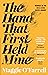 The Hand That First Held Mine by Maggie O'Farrell