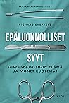 Epäluonnolliset syyt  by Richard Shepherd