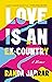 Love Is an Ex-Country