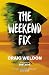 The Weekend Fix