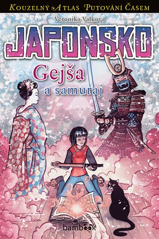 Japonsko: Gejša a samuraj (Kouzelný atlas putování časem, #17)