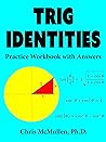 Trig Identities Practice Workbook with Answers by Chris McMullen Trig Identities Practice Workbook with Answers by Chris McMullen