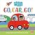 Chatterbox Baby: Go, Car, Go!: A touch-and-feel board book to share