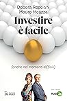 Investire è facile (anche nei momenti difficili)