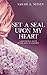 Set A Seal Upon My Heart: A Devotional Study of The Song of Solomon