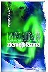 Mānīgā Ziemeļblāzma Mānīgā Ziemeļblāzma