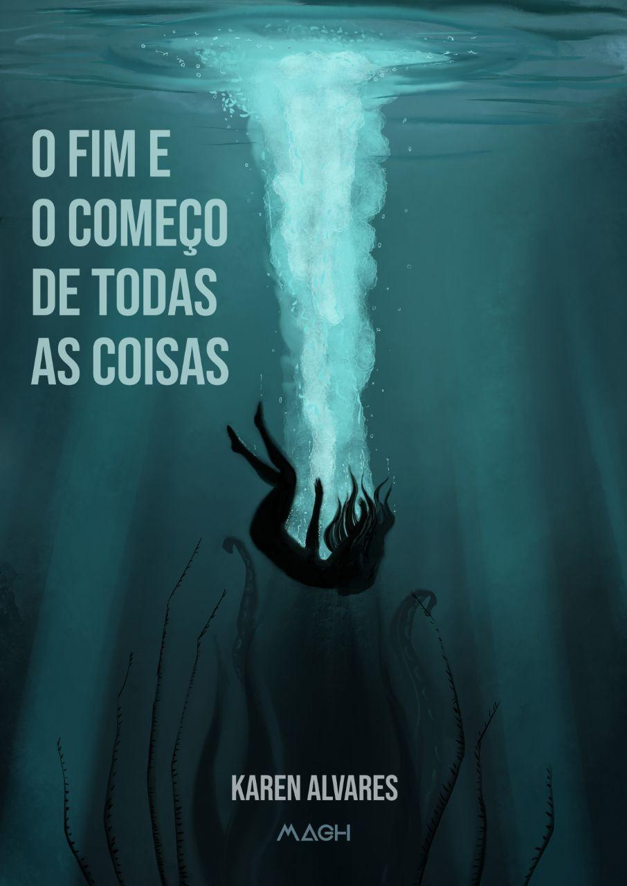 O fim e o começo de todas as coisas (Kindle Edition)