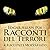 Racconti del Terrore: La maschera della morte rossa - Ombra - Berenice - La verità