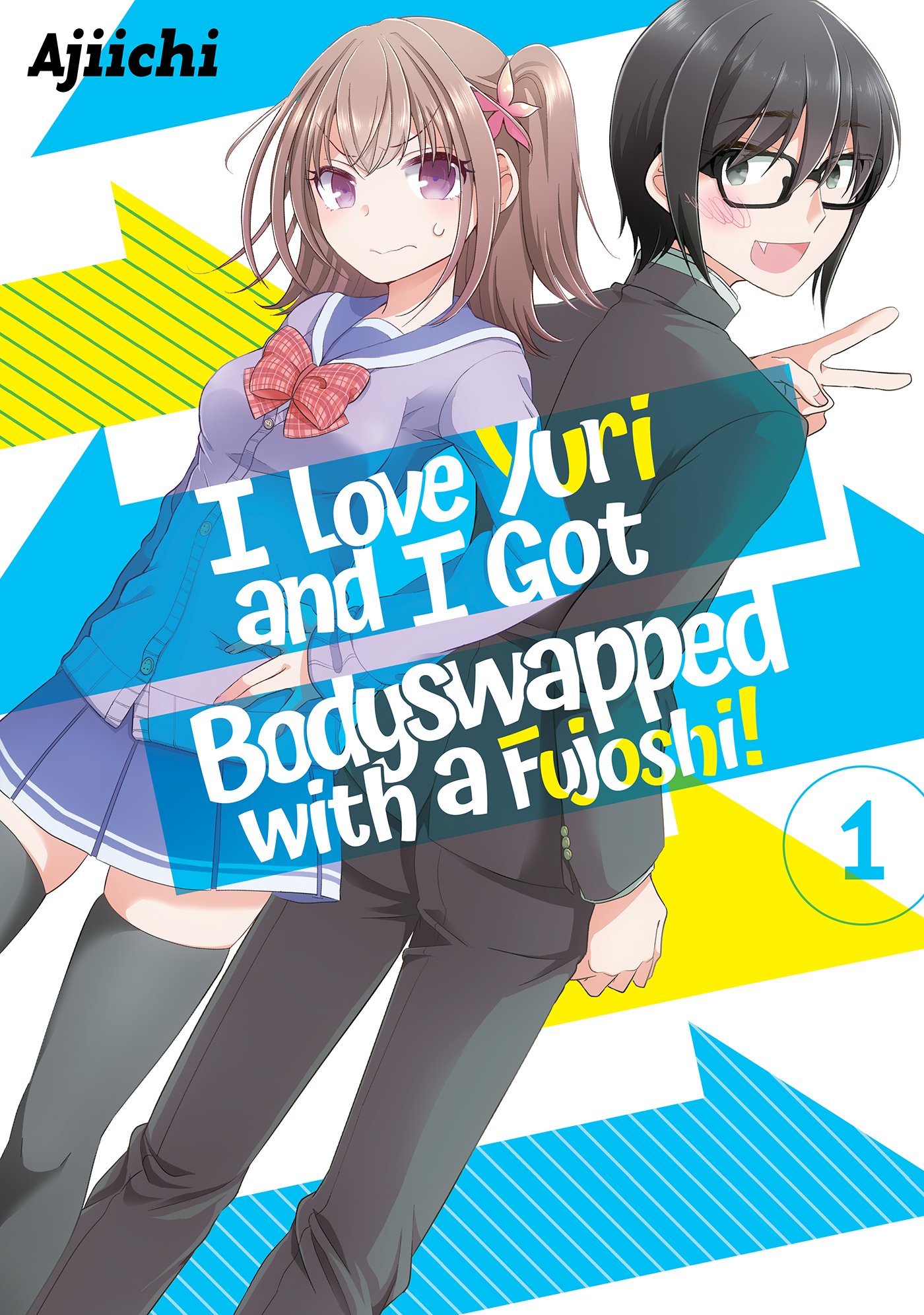 I Love Yuri and I Got Bodyswapped With a Fujoshi, Vol. 1 (Kindle Edition)