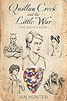 Quillan Creek and The Little War (Time Stones, #1)