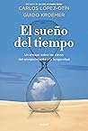 El sueño del tiempo. Un ensayo sobre las claves del envejecimiento y la longevidad