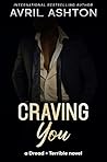 Book cover for Craving You (Dread+Terrible, #3)