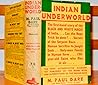 Indian Underworld by M. Paul Dare