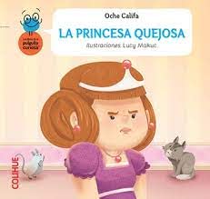 La princesa quejosa (Paperback)