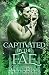 Captivated By The Fae (Once Upon A Fairy Tale Romance, #2)