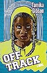 Off Track by Tamika Gibson