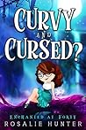 Book cover for Curvy and Cursed? (Enchanted at Forty, #1)