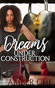 Dreams Under Construction