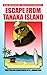 Escape From Tanaka Island