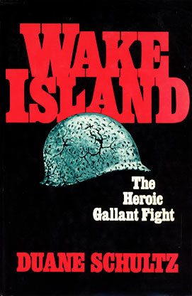Wake Island: The Heroic Gallant Fight (Hardcover)
