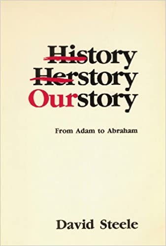 History, Herstory, Ourstory: From Adam to Abraham