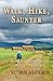 Walk, Hike, Saunter by Susan Alcorn