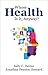 Whose Health Is It, Anyway? by Sally C. Davies