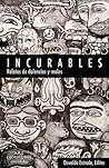 Incurables: Relatos de dolencias y males (Spanish Edition)