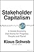 Stakeholder Capitalism: A Global Economy that Works for Progress, People and Planet