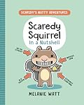 Scaredy Squirrel in a Nutshell