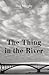 The Thing in the River