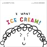 I Want Ice Cream! (Phoebe and Her Unicorn)