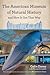 The American Museum of Natural History and How It Got That Way: With a New Preface by the Author and a New Foreword by Neil deGrasse Tyson