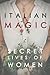 Italian Magic: Secret Lives...