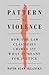 A Pattern of Violence: How ...