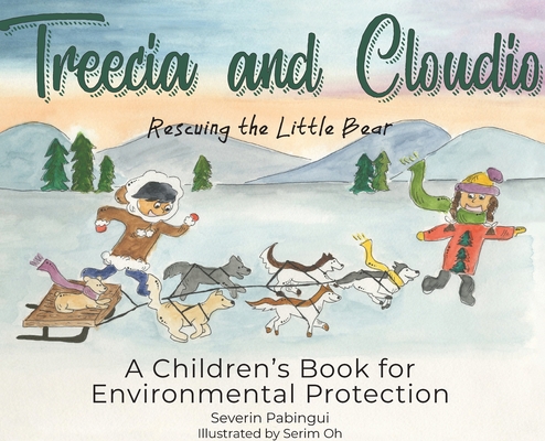 Treecia and Cloudio: Rescuing the Little Bear, A children's Book for Environmental Protection