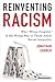 Reinventing Racism by Jonathan  Church