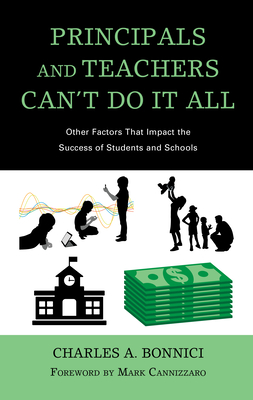 Principals and Teachers Can’t Do It All: Other Factors that Impact the Success of Students and Schools