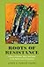 Roots of Resistance by Suyapa G Portillo Villeda