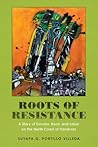 Roots of Resistan...