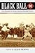 Black Ball 10: New Research in African American Baseball History