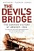 Devil's Bridge, The: The German Victory at Arnhem, 1944