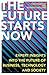 The Future Starts Now: Expe...