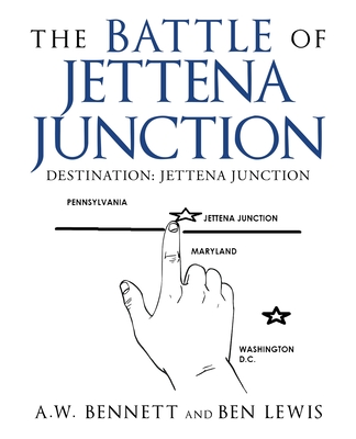 THE BATTLE OF JETTENA JUNCTION: DESTINATION: JETTENA JUNCTION