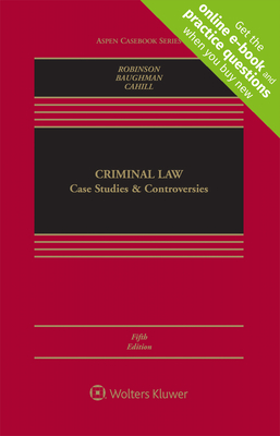Criminal Law: Case Studies & Controversies (Aspen Casebook)