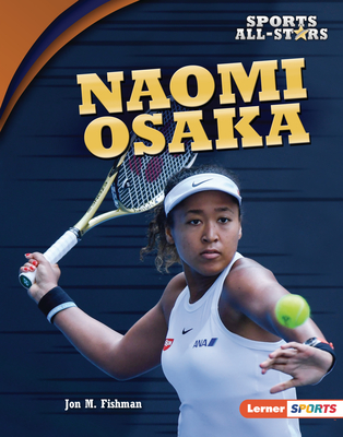 Naomi Osaka (Sports All-Stars (Lerner ™ Sports))