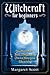 Witchcraft for beginners: Y...